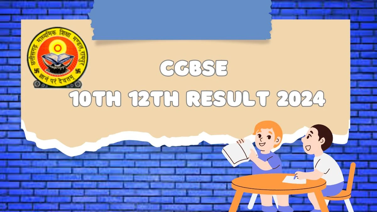 CGBSE 10th 12th Result 2024 @ cgbse.nic.in Link (Will Be Declared)