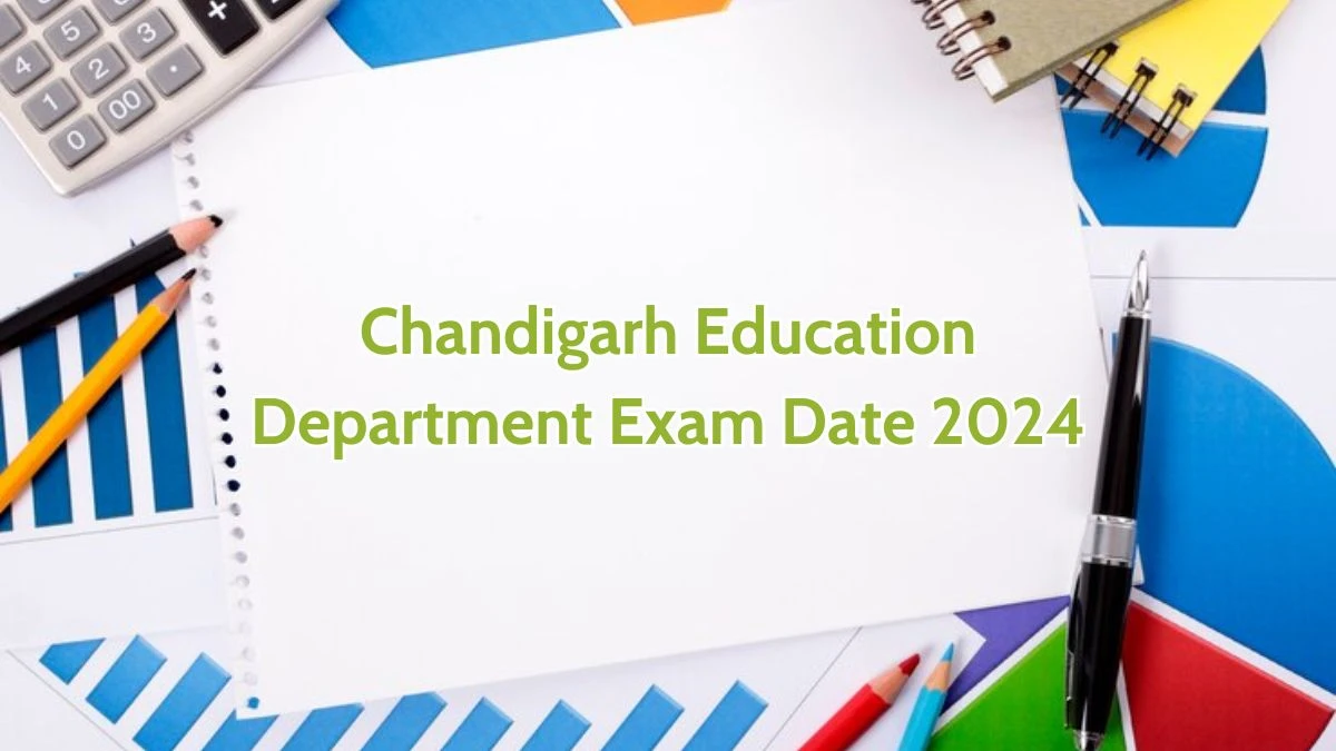 Chandigarh Education Department Exam Date 2024 Check Date Sheet / Time Table of Trained Graduate Teacher chdeducation.gov.in. - 03 May 2024