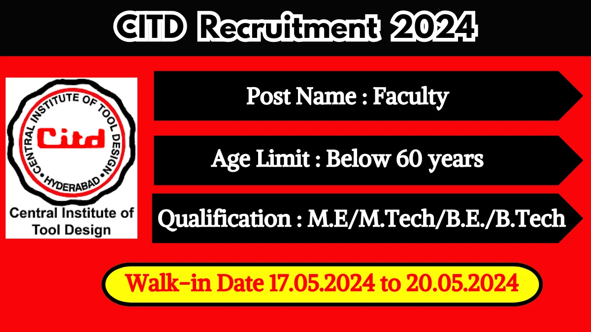 CITD Recruitment 2024 Walk-In Interviews for Faculty on 17.05.2024 to 20.05.2024