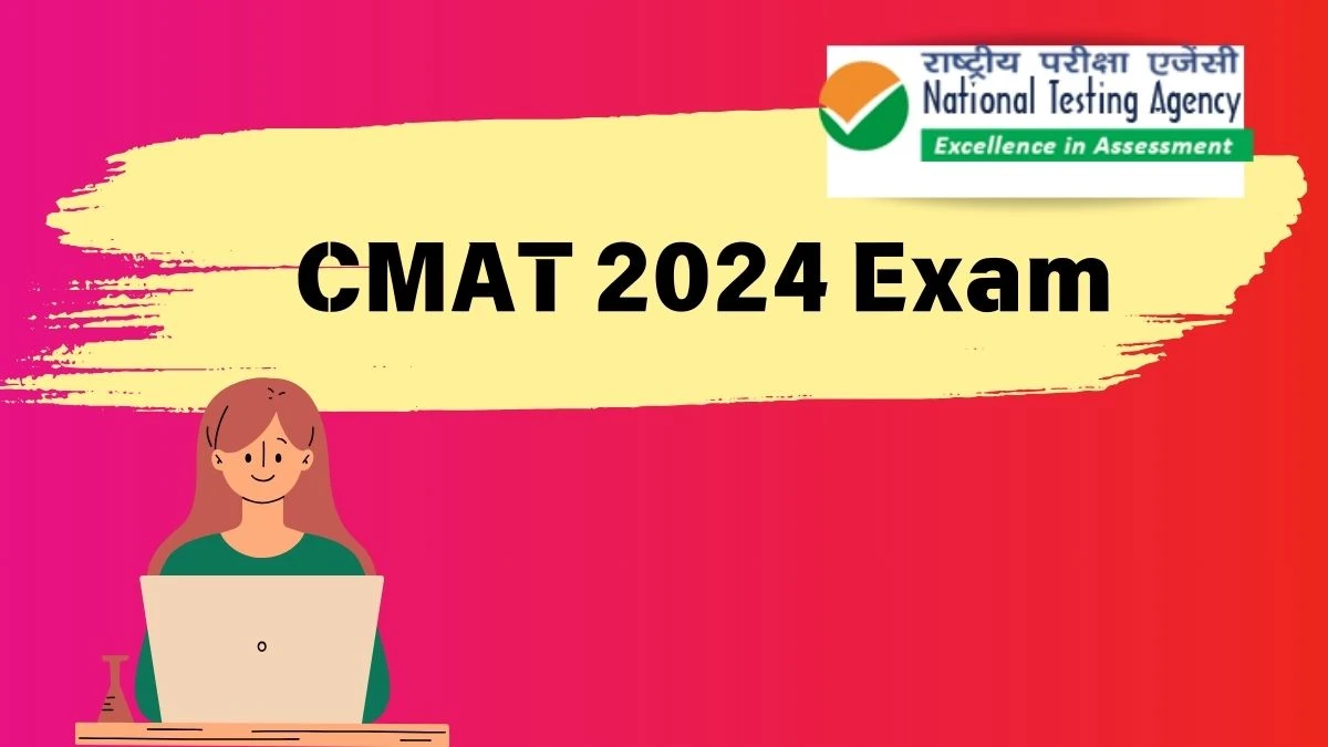 CMAT 2024 Exam at exams.nta.ac.in/CMAT/ Check Admit Card and Link Here