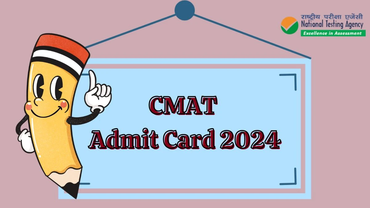 CMAT Admit Card 2024 (Out) at exams.nta.ac.in/CMAT Check Direct Link Here