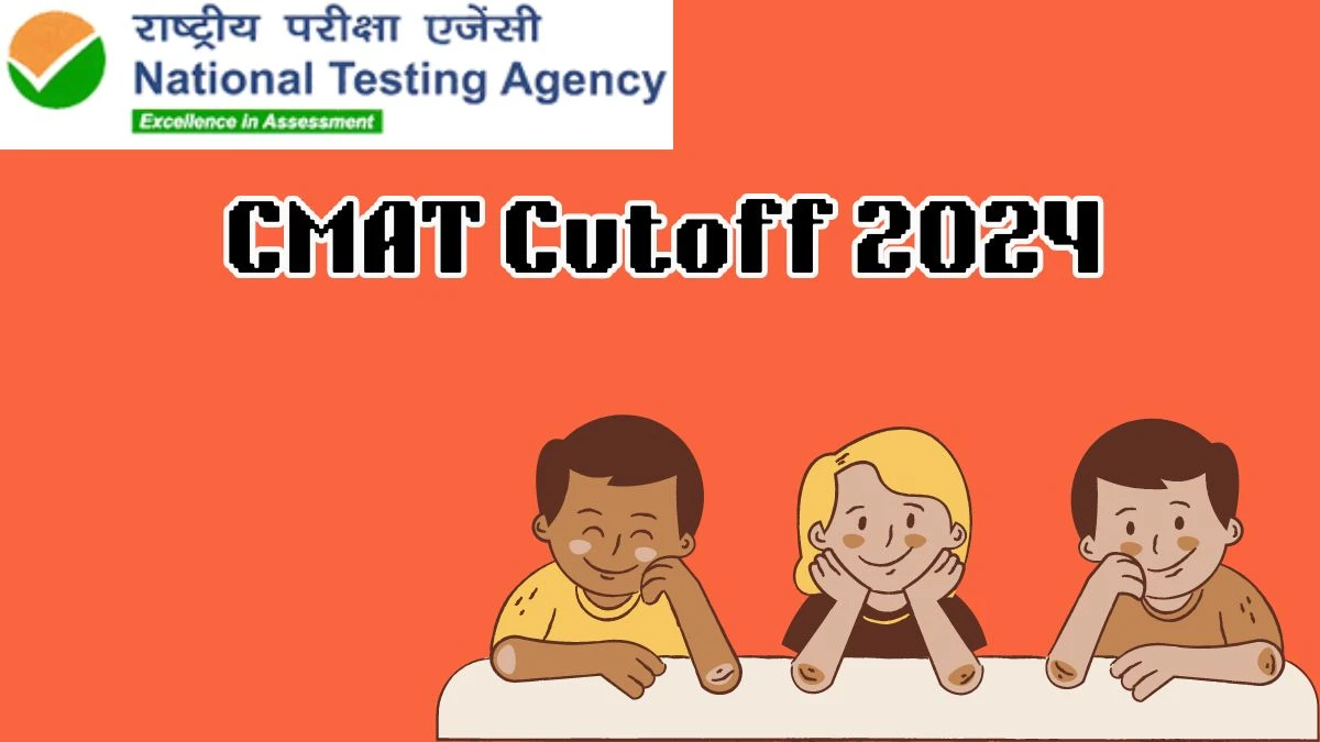 CMAT Cutoff 2024 @ cmat.nta.nic.in Expected & Previous Year's Details Here