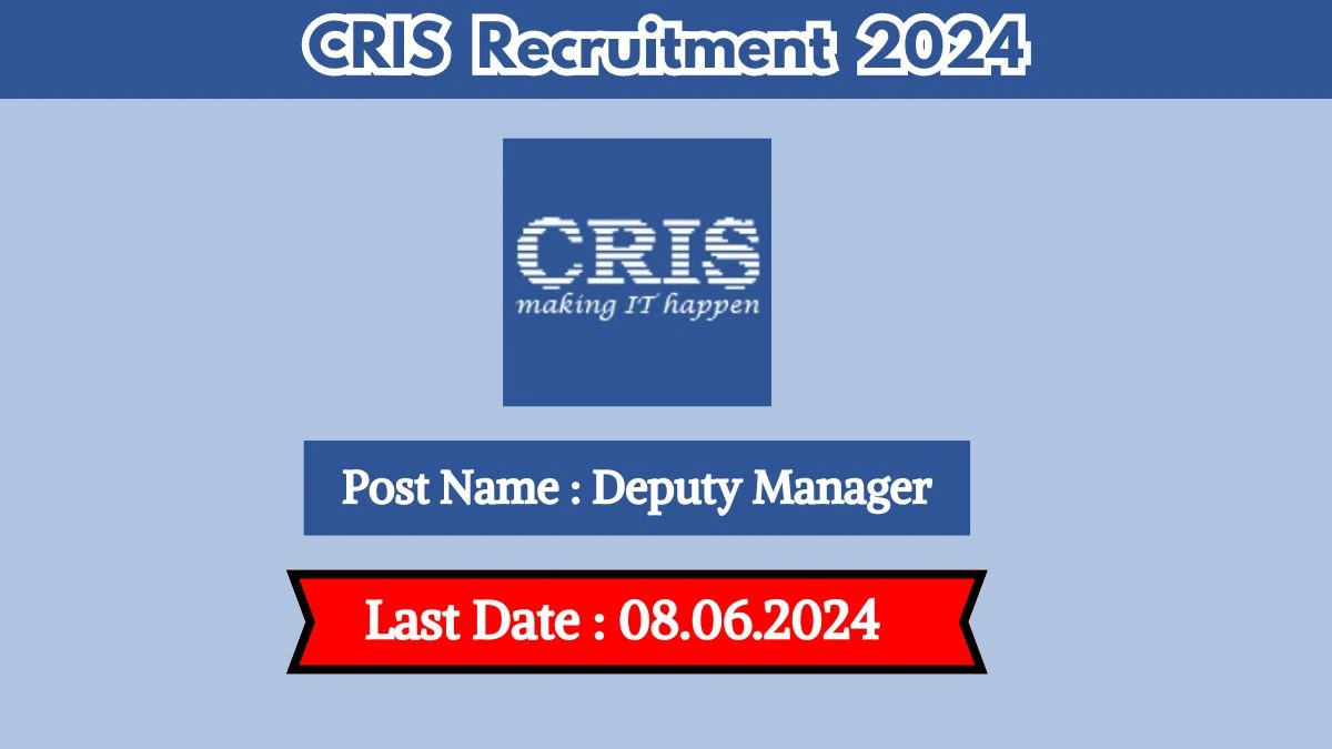 CRIS Recruitment 2024 Check Post, Salary, Age, Qualification And Other Vital Details