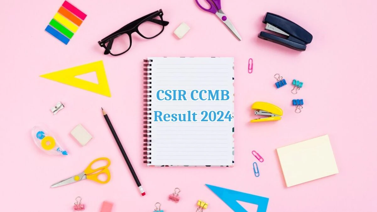CSIR CCMB Result 2024 Announced. Direct Link to Check CSIR CCMB Research Associate Result 2024 ccmb.res.in - 17 May 2024