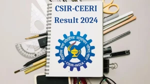 CSIR-CEERI Result 2024 Announced. Direct Link to Check CSIR-CEERI Junior Research Fellow and Other Posts Result 2024 ceeri.res.in - 15 May 2024