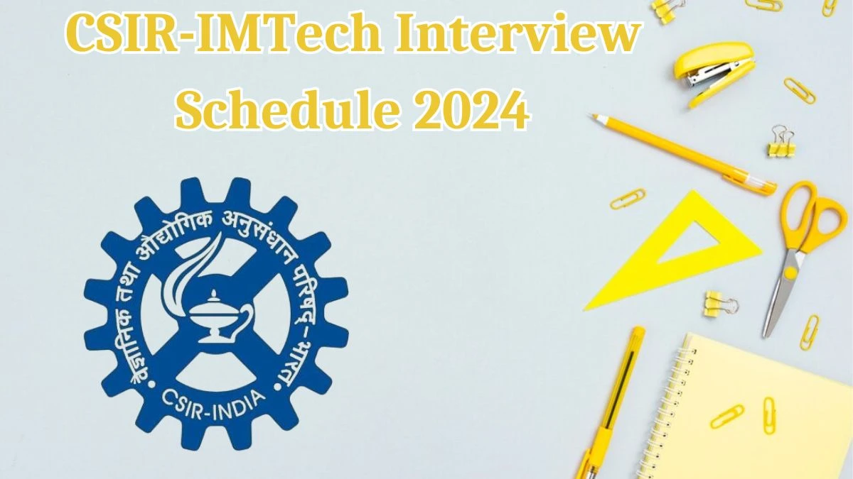 CSIR-IMTech Interview Schedule 2024 for Senior Project Associate Posts Released Check Date Details at imtech.res.in - 02 May 2024