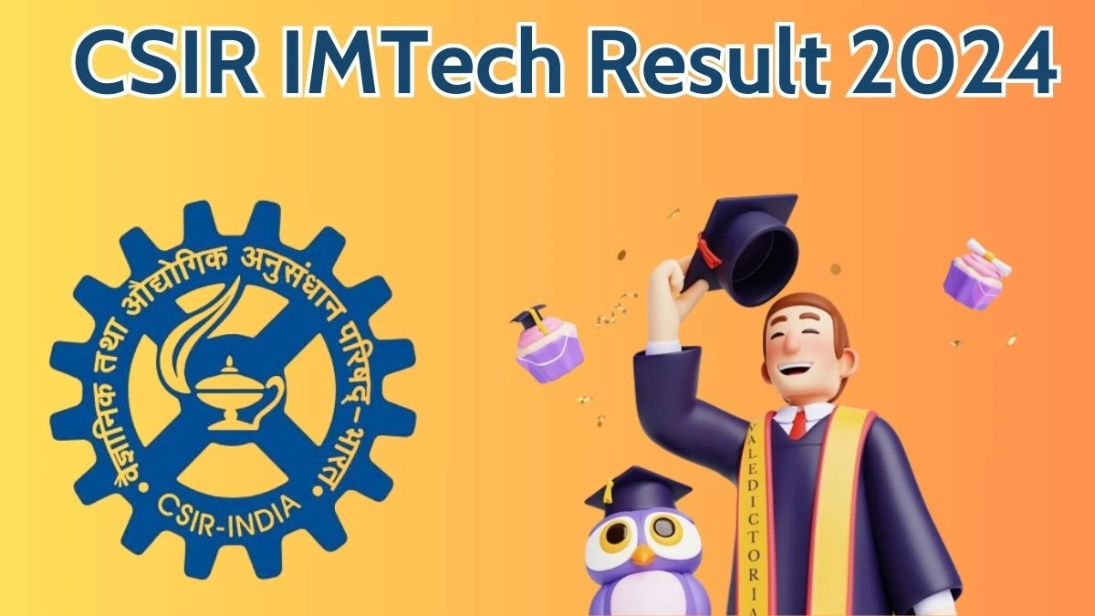 CSIR IMTech Result 2024 Announced. Direct Link to Check CSIR IMTech Project Assistant - II Result 2024 imtech.res.in - 08 May 2024