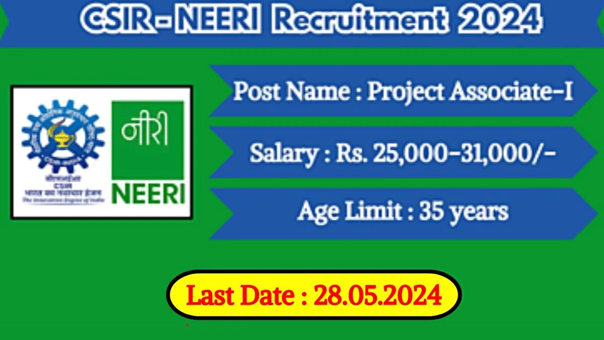 CSIR-NEERI Recruitment 2024 Notificaation Out, Check Post, Salary, Age, Qualification And How To Apply
