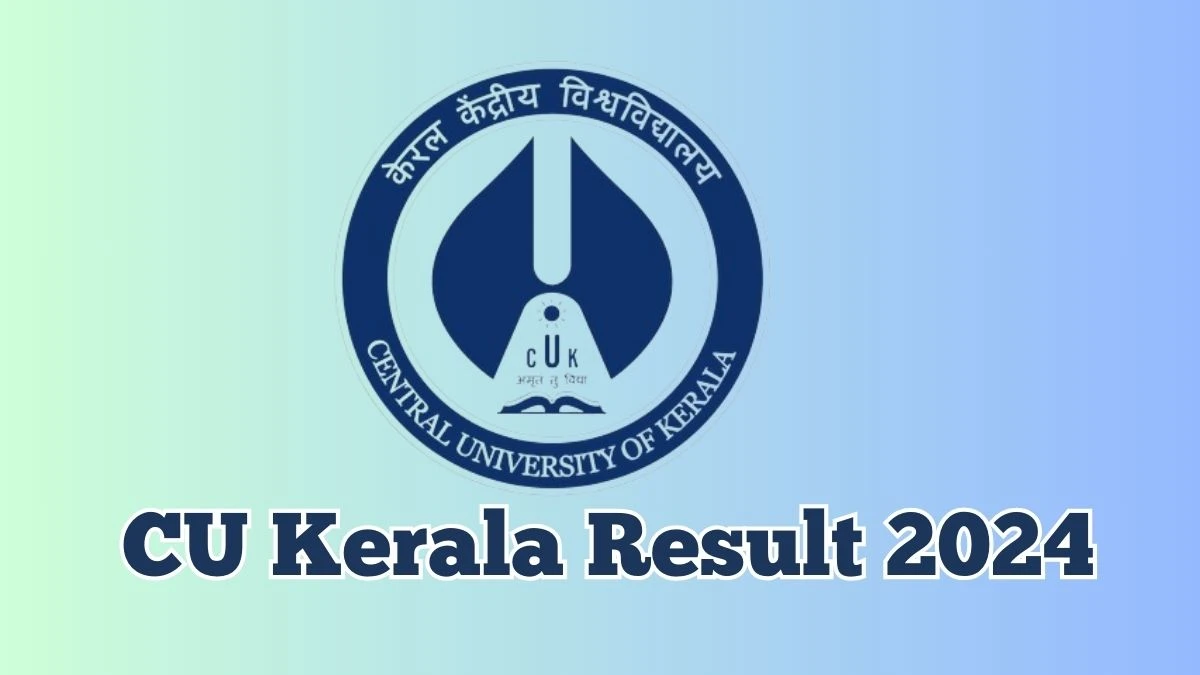 CU Kerala Result 2024 Announced. Direct Link to Check CU Kerala Junior Research Fellow Result 2024 cukerala.ac.in - 09 May 2024