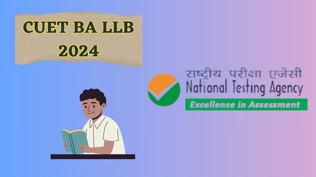 CUET BA LLB 2024 Admit Card (Out Soon) exams.nta.ac.in/CUET-UG Check Details Here