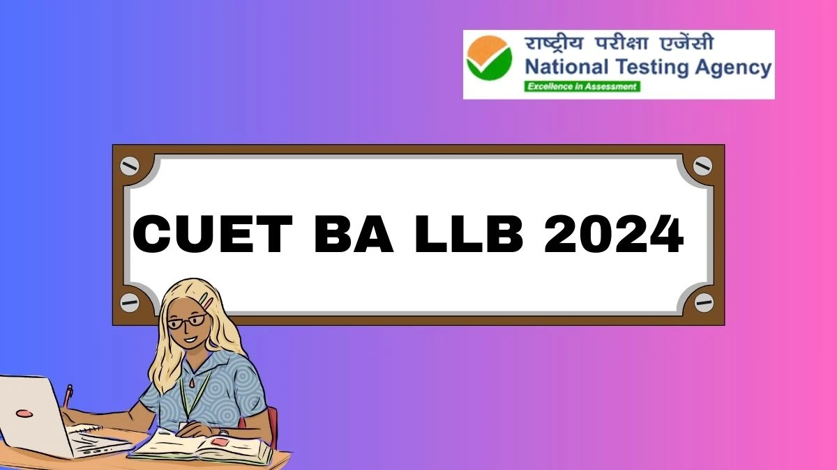 CUET BA LLB 2024 at exams.nta.ac.in  Check Admit Card (Declared) Link Here