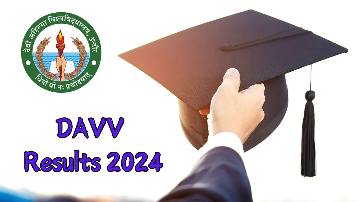 DAVV Results 2024 (Announced) dauniv.ac.in Check B.B.A. Result 2024