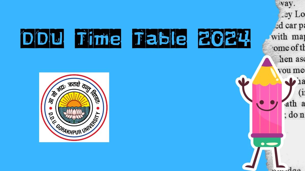 DDU Time Table 2024 (Released) ddugu.ac.in PDF Details Here