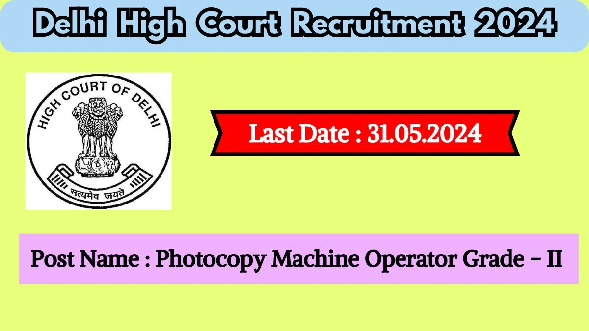 Delhi High Court Recruitment 2024 Check Post, Qualification, Salary And Application Procedure