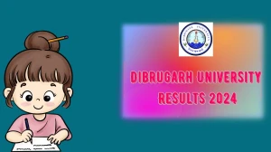 Dibrugarh University Results 2024 (Announced) at dibru.ac.in Check Result of 1st Sem BBA. LL.B Result 2024