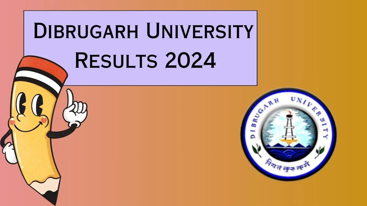 Dibrugarh University Results 2024 (Out) at dibru.ac.in Check M.A 3rd Sem Result 2024