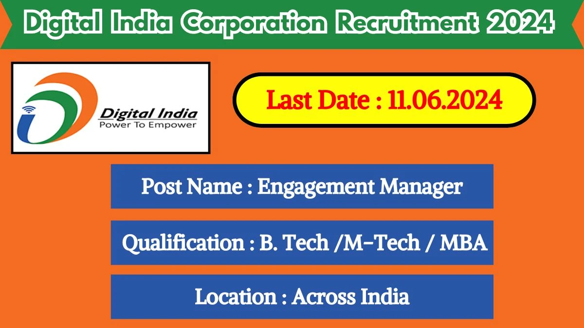 Digital India Corporation Recruitment 2024 New Notification Out, Check Post, Vacancies, Salary, Qualification, Age Limit and How to Apply