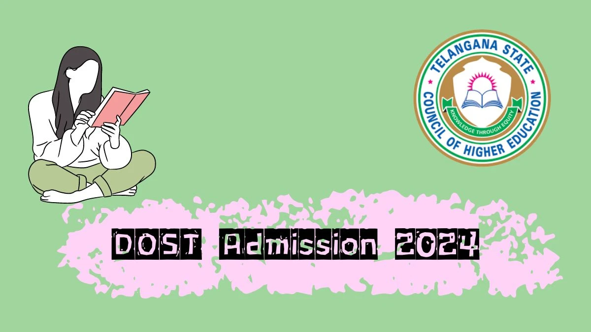 DOST Admission 2024 at dost.cgg.gov.in Check Phase 1 Registration (Started) Here