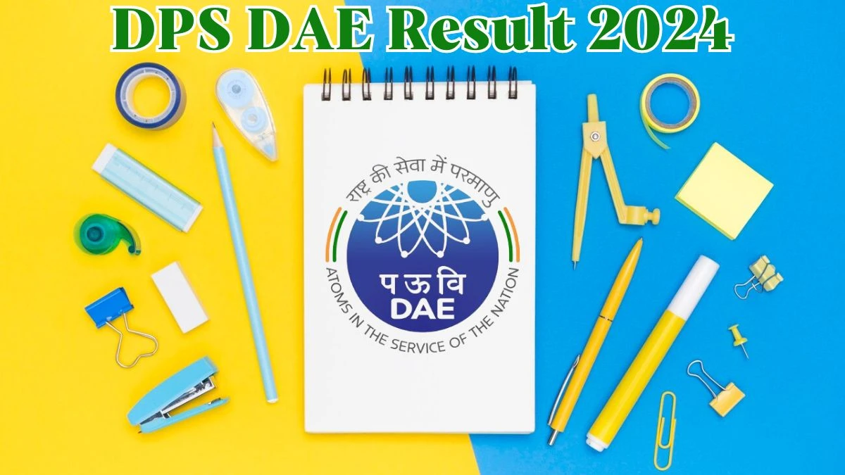 DPS DAE Result 2024 To Be Released at dae.gov.in Download the Result for the Junior Purchase Assistant / Storekeeper  - 09 May 2024