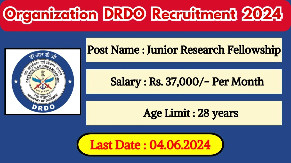 DRDO Recruitment 2024 Apply Online for Junior Research Fellowship Job Vacancy, Know Qualification, Age Limit, Salary, Apply Online Date