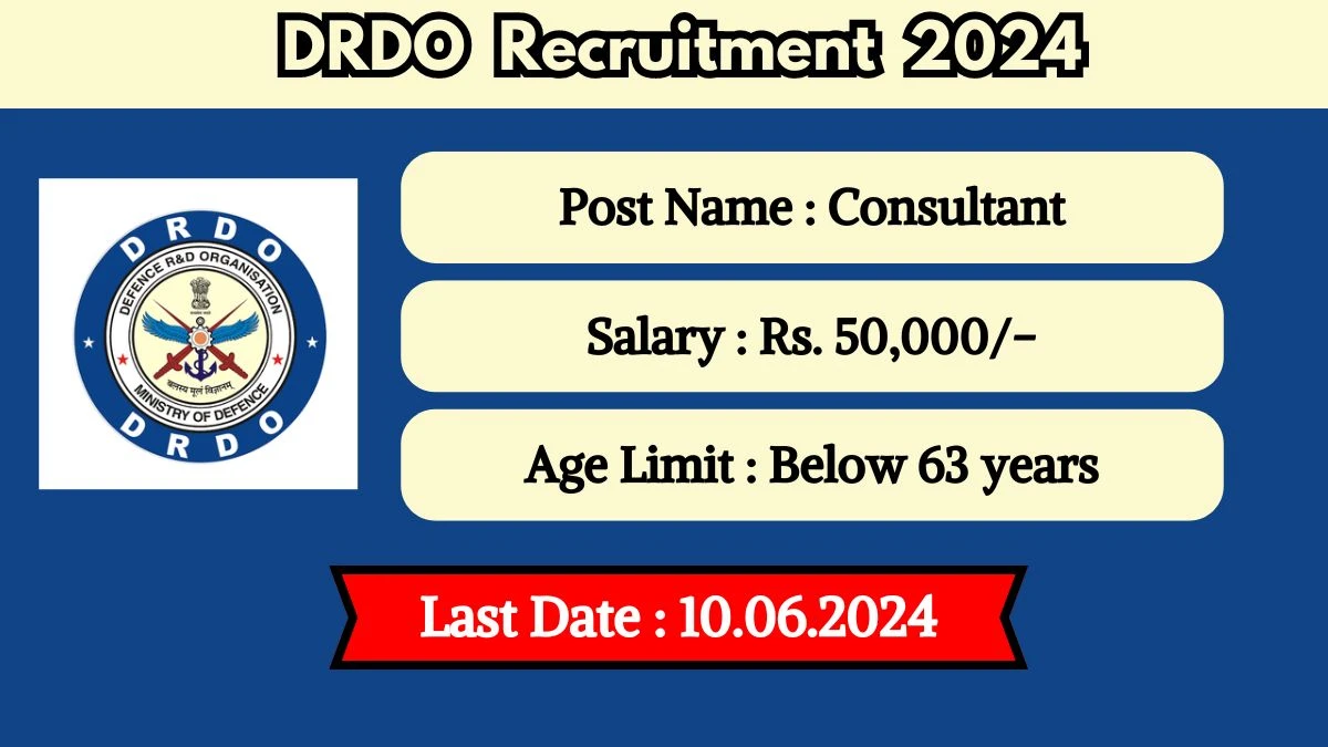 DRDO Recruitment 2024 - Latest Consultant Vacancies on 21 May 2024