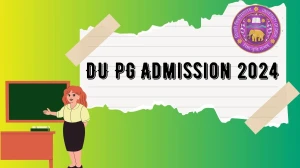 DU PG Admission 2024 @ admission.uod.ac.in Check How To Apply Details Link Here