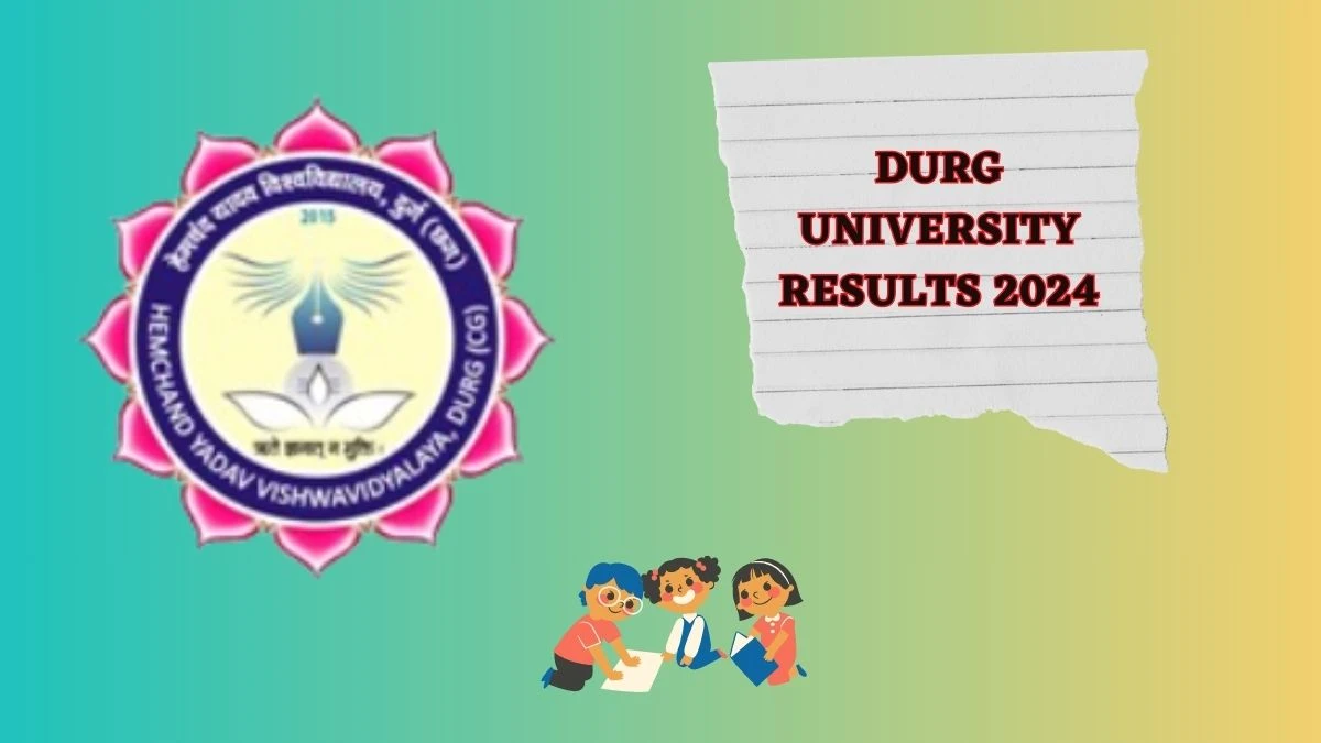 Durg University Results 2024 (Declared) at durguniversity.ac.in Check B.com. Result 2024