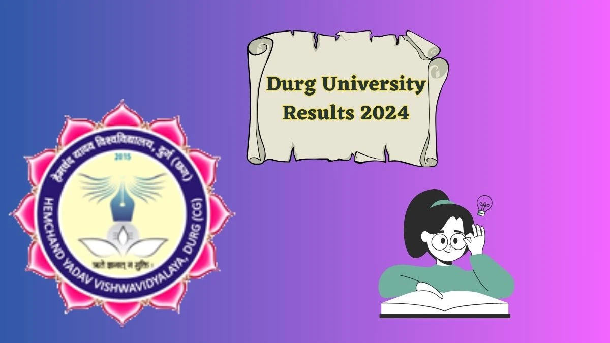Durg University Results 2024 (Declared) at durguniversity.ac.in Check B.Com. Result 2024
