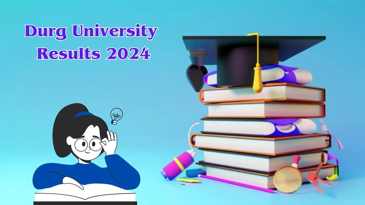 Durg University Results 2024 (Declared) at durguniversity.ac.in Check M. Com Result 2024