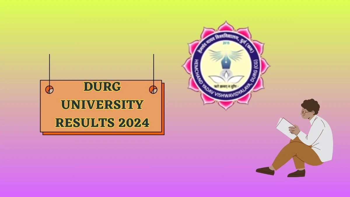 Durg University Results 2024 (Out) at durguniversity.ac.in Check B.A. B.Ed. Result 2024