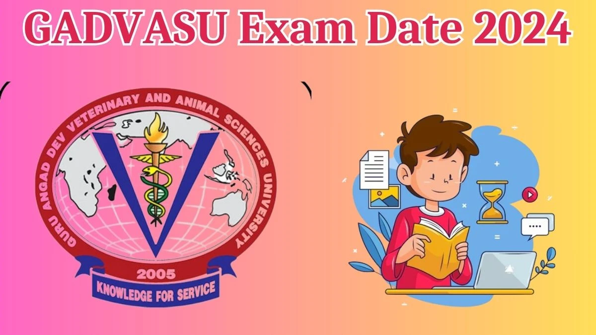 GADVASU Exam Date 2024 to be released for Clerk: Check the Date Sheet and other details gadvasu.in - 16 May 2024