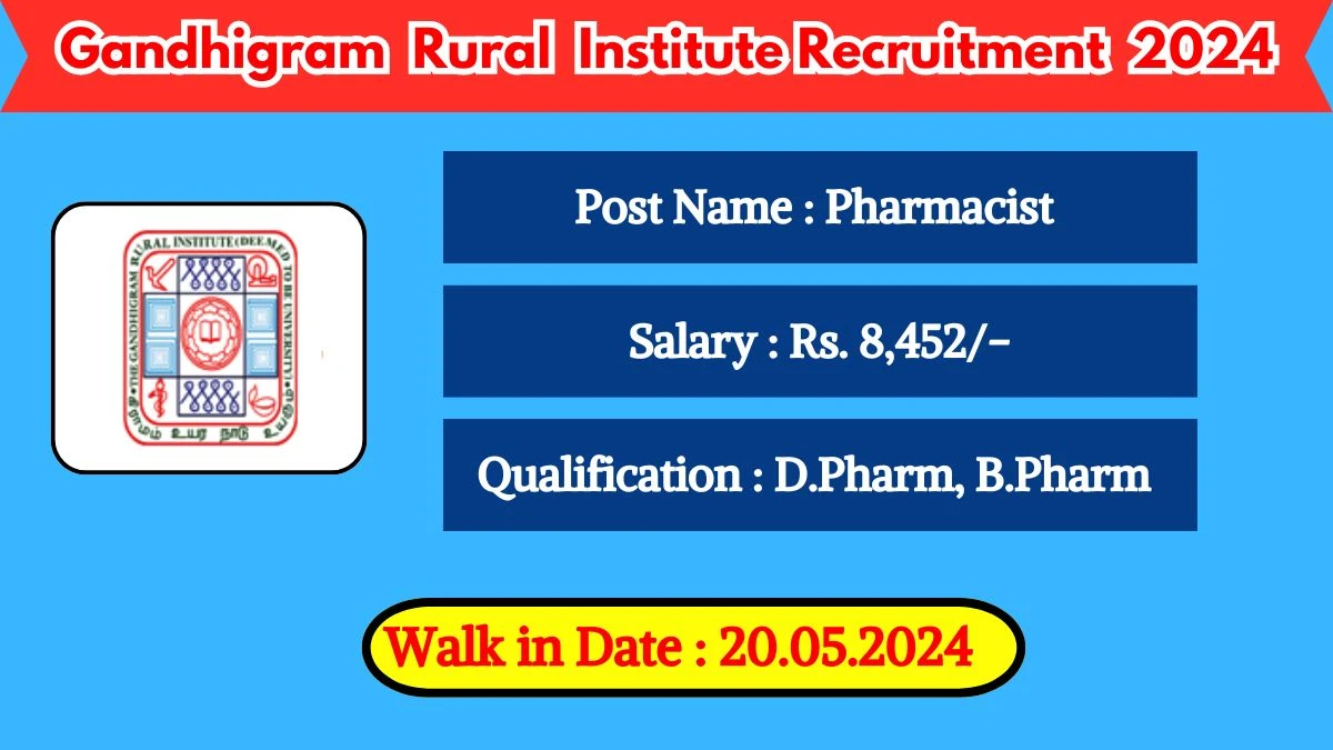 Gandhigram Rural Institute Recruitment 2024 Walk-In Interviews for Pharmacist on 20.05.2024