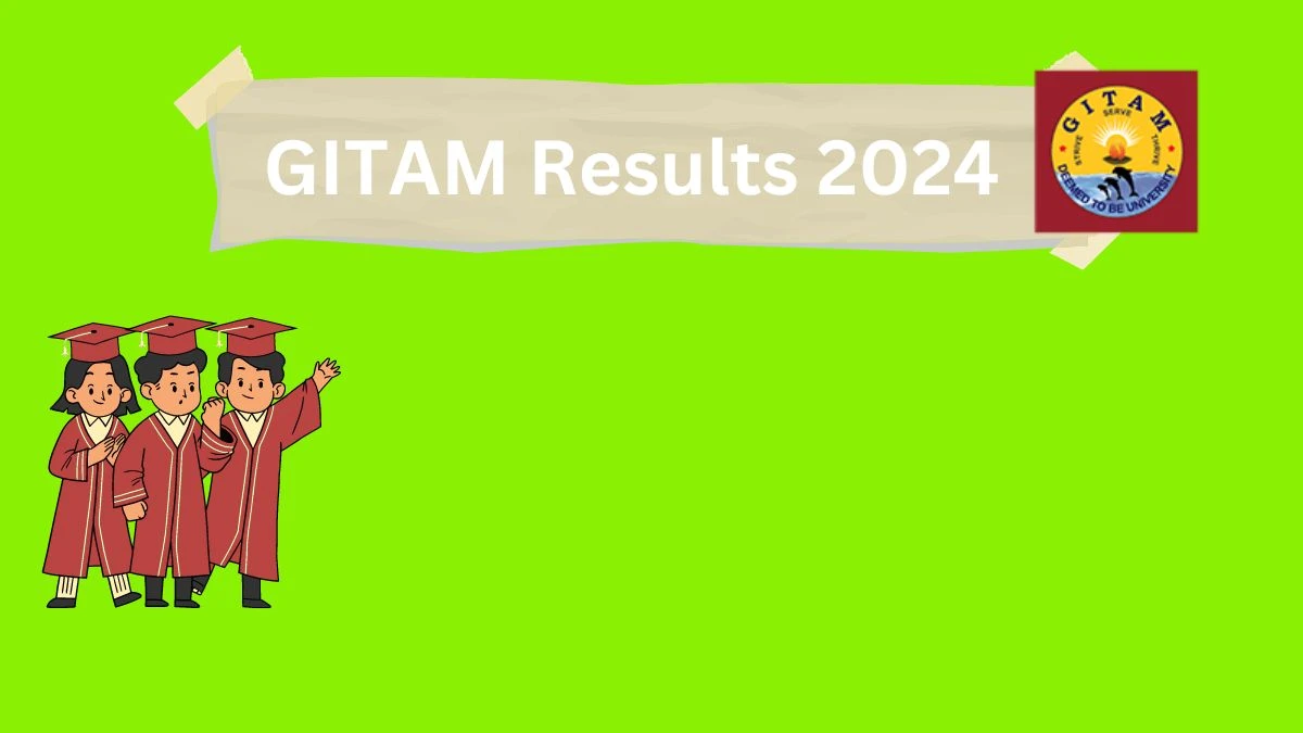 GITAM Results 2024 (Declared) at gitam.edu Check M.Tech. IV Semester Regular