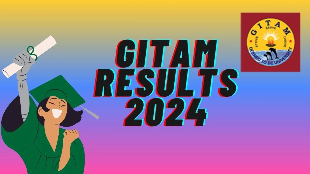 GITAM Results 2024 (PDF Out) at gitam.edu Check BCA - VI Sem Reg