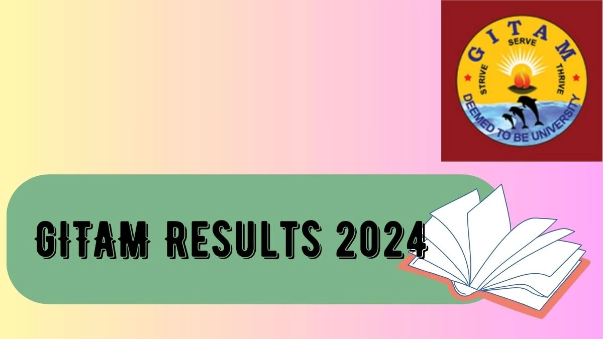 GITAM Results 2024 (Released) at gitam.edu Check B.Tech. CSBS VIII Sem