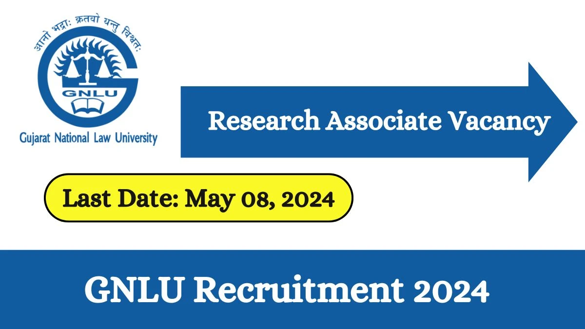 GNLU Recruitment 2024 Check Post, Age Limit, Vacancies, Qualification, Salary And How To Apply