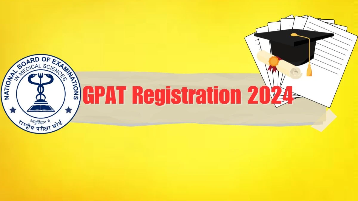 GPAT Registration 2024 (Ongoing) at natboard.edu.in How To Apply Link Here