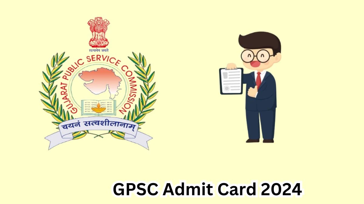 GPSC Admit Card 2024 will be announced at gpsc.gujarat.gov.in Check State Tax Officer Section Officer and Other Posts Hall Ticket, Exam Date here - 04 May 2024