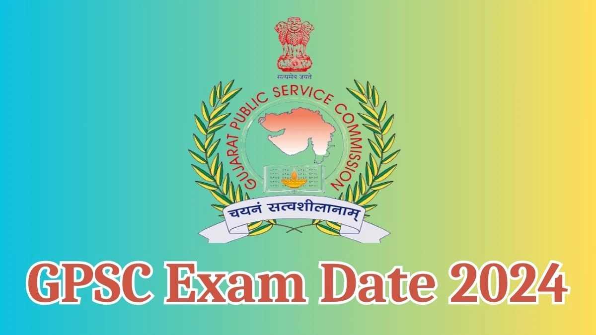 GPSC Exam Date 2024 at gpsc.gujarat.gov.in Verify the schedule for the examination date, State Tax Officer and Other Posts, and site details. - 06 May 2024