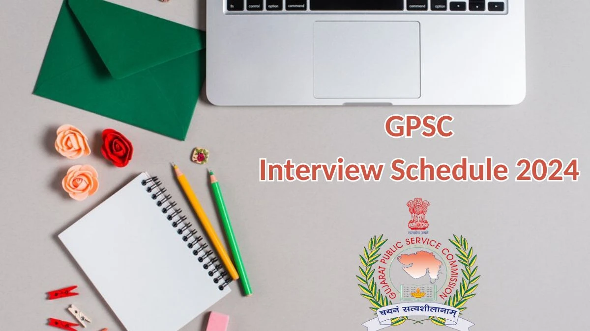 GPSC Interview Schedule 2024 (out) Check 16.05.2024 for Professor Posts at gpsc.gujarat.gov.in - 03 May 2024