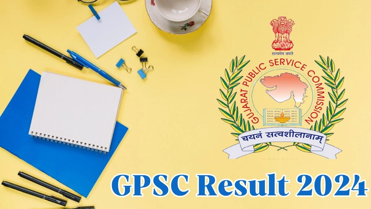 GPSC Result 2024 Announced. Direct Link to Check GPSC Accounts Officer and Professor Result 2024 gpsc.gujarat.gov.in - 02 May 2024