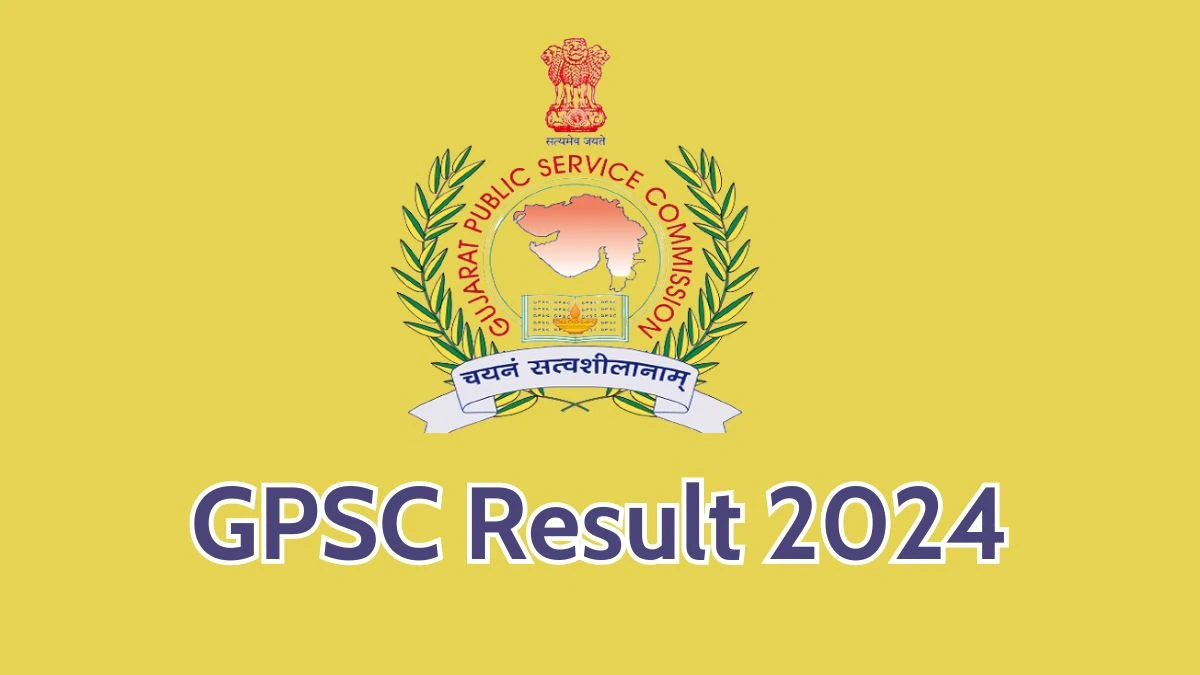 GPSC Result 2024 Announced. Direct Link to Check GPSC Industrial Promotion Officer Result 2024 gpsc.gujarat.gov.in - 10 May 2024