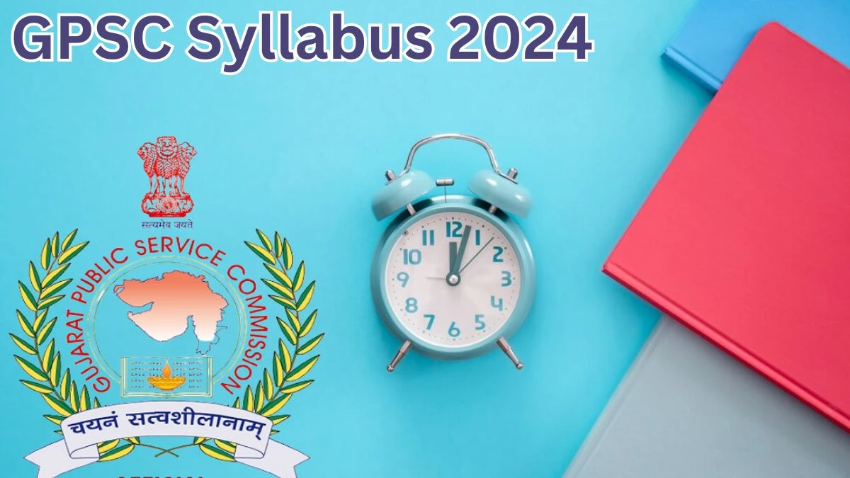 GPSC Syllabus 2024 Announced Download GPSC Junior Scale Officer Exam pattern at gpsc.goa.gov.in - 13 May 2024