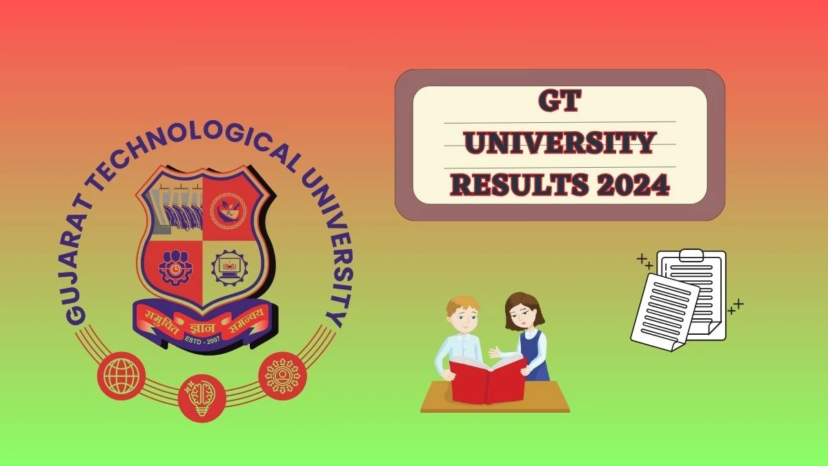 GT University Results 2024 (Out Pdf) at gtu.ac.in Check Ep Sem 1Result 2024