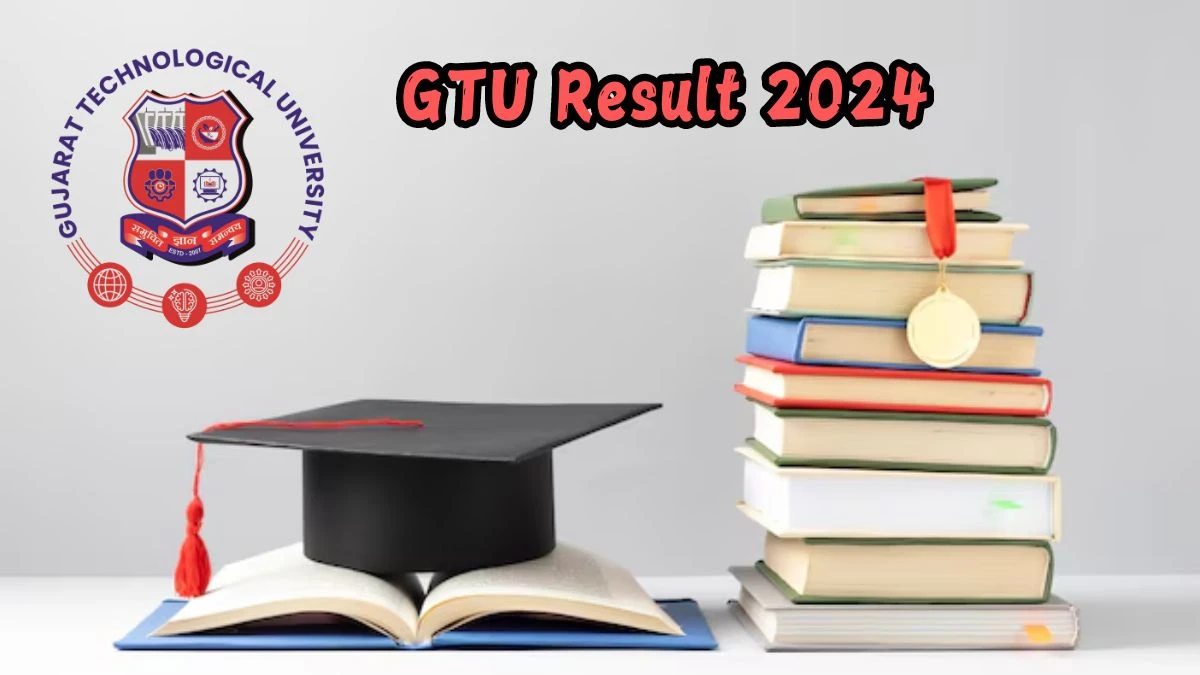 GTU Result 2024 (Announced) @ gtu.ac.in Check Link Updates Here