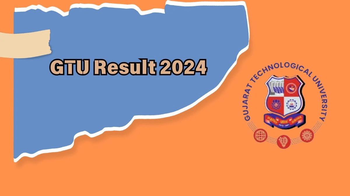 GTU Result 2024 (Declared) @ gtu.ac.in Check Link Updates Here