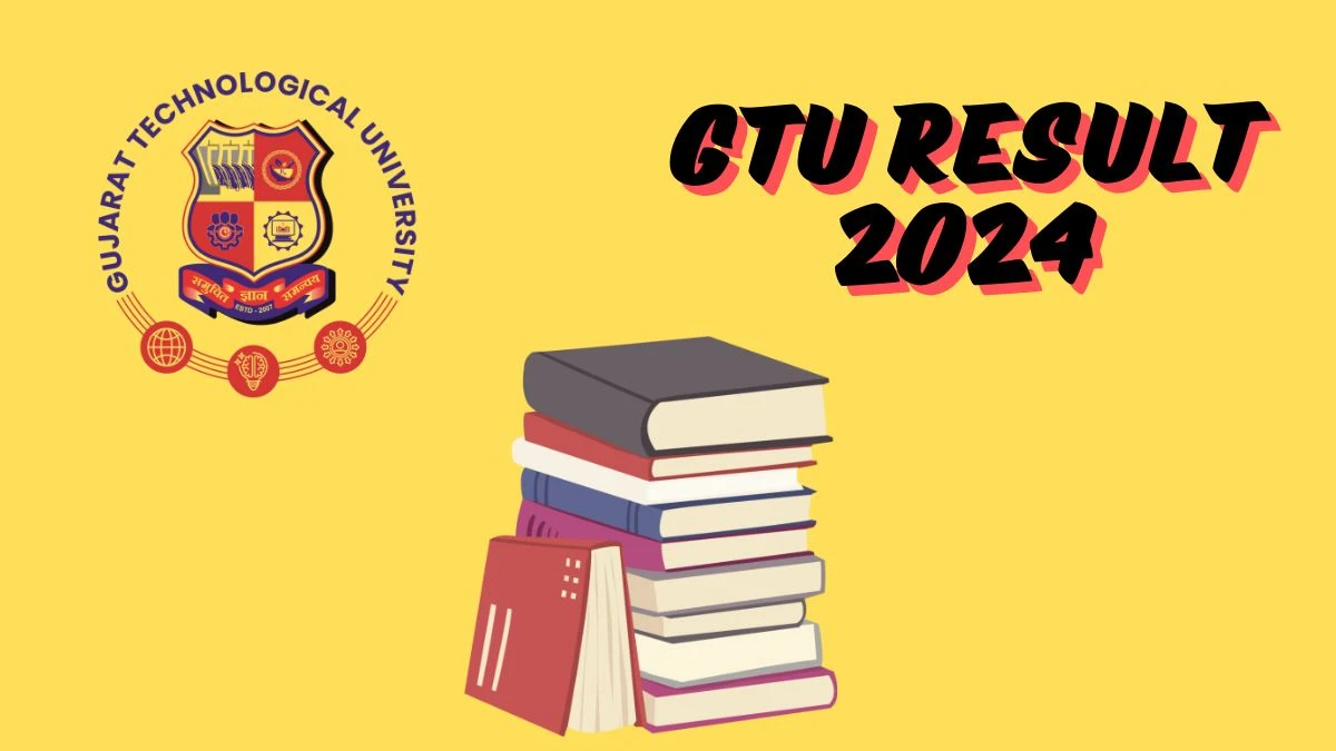 GTU Result 2024 (Declared) @ gtu.ac.in Check Result of BE SEM 3 - Remedial (DEC 2023)