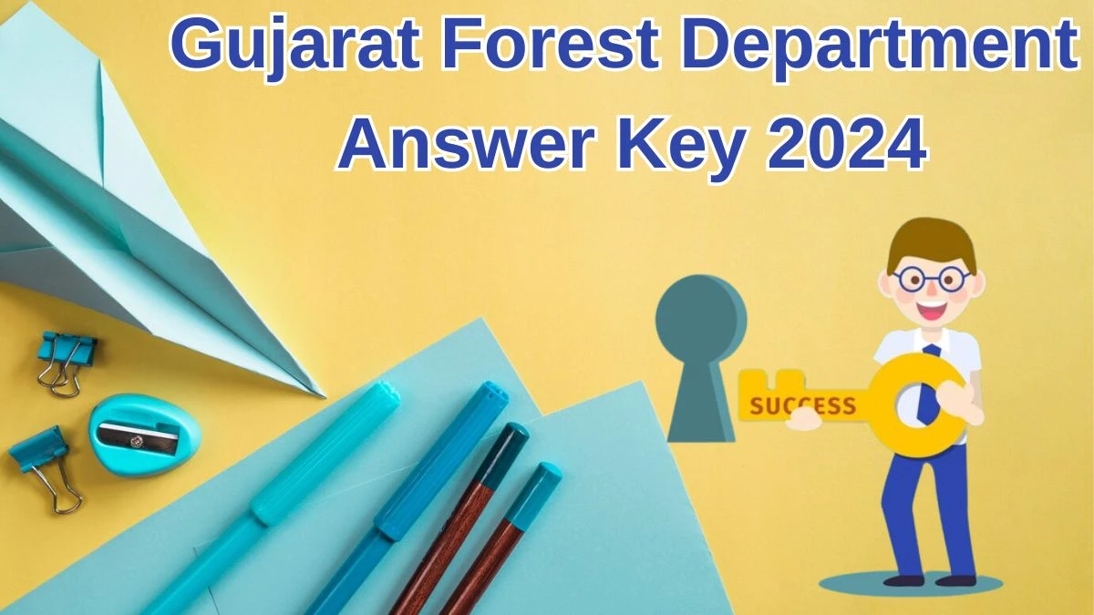 Gujarat Forest Department Answer Key 2024 Available for the Lab Assistant Download Answer Key PDF at forests.gujarat.gov.in - 29 May 2024