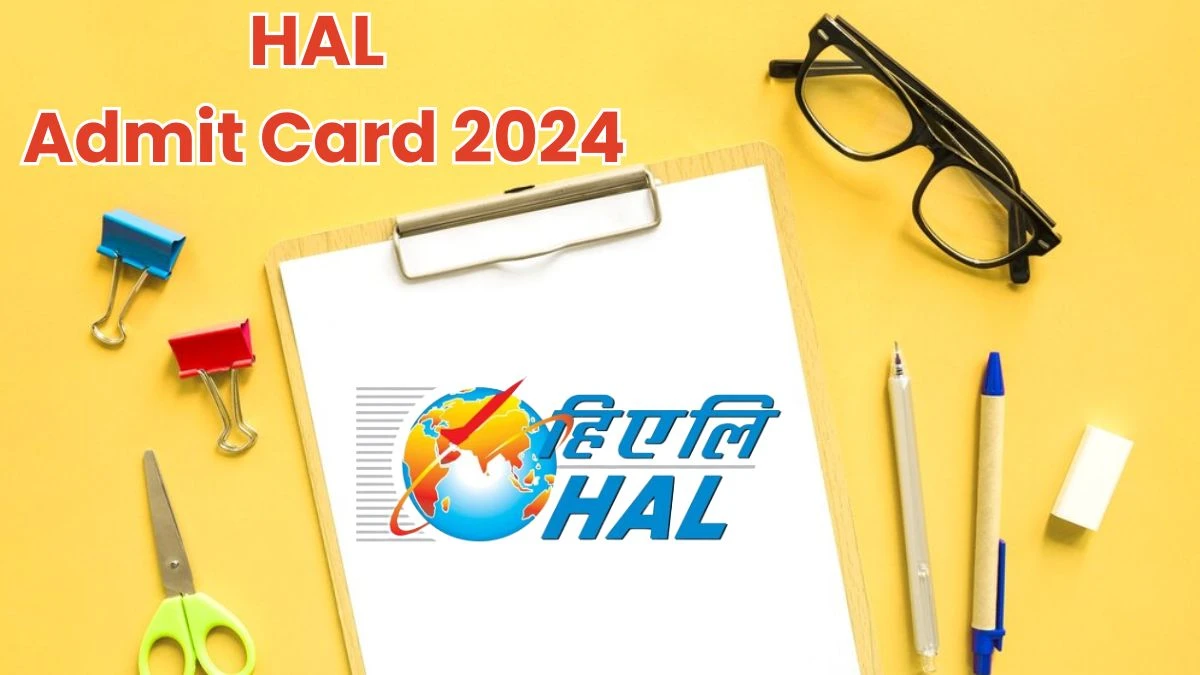 HAL Admit Card 2024 will be released on Technician and Operator Check Exam Date, Hall Ticket hal-india.co.in - 30 May 2024