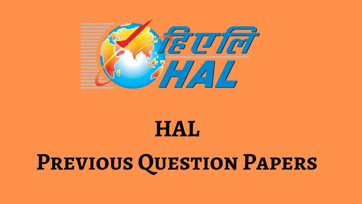 HAL Previous Question Papers Released Practice Previous Question Papers hal-india.com - 09 May 2024